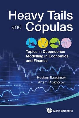 Heavy Tails and Copulas by Ibragimov Rustam