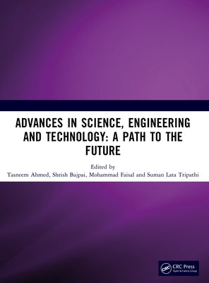 Advances in Science, Engineering and Technology by Ahmed, Tasneem
