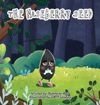 The Naseberry Seed by Hall, Kemmone