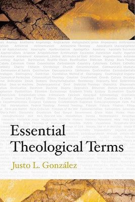 Essential Theological Terms by González, Justo L.