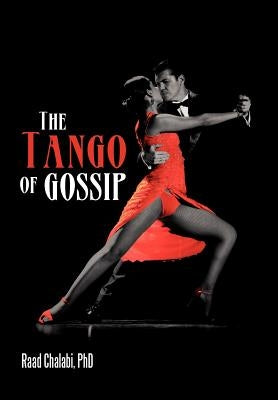 The Tango of Gossip by Chalabi, Raad