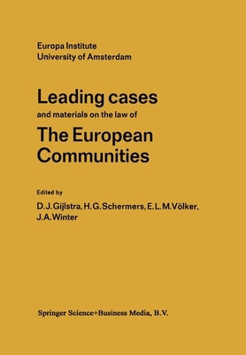 Leading Cases and Materials on the Law of the European Communities by Gijlstra, D. J.