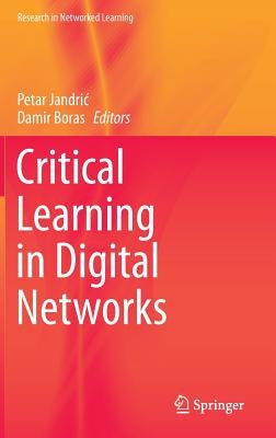 Critical Learning in Digital Networks by Jandric, Petar