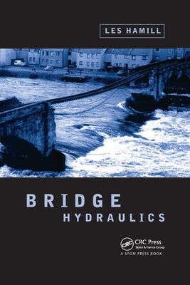 Bridge Hydraulics by Hamill, Les