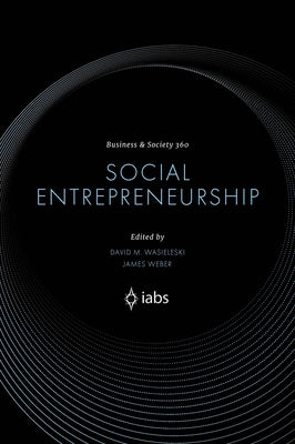 Social Entrepreneurship by Wasieleski, David M.