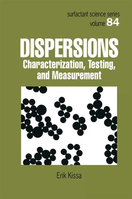 Dispersions: Characterization, Testing, and Measurement by Kissa, Erik