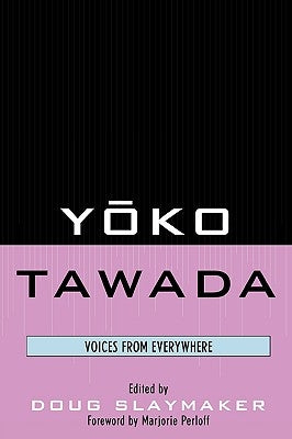 Yoko Tawada: Voices from Everywhere by Slaymaker, Douglas