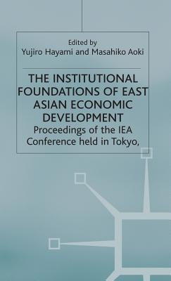 The Institutional Foundations of East Asian Economic Development by Hayami, Y.