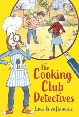 The Cooking Club Detectives by Jozefkowicz, Ewa