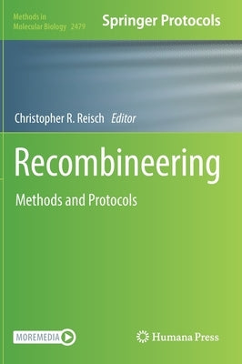 Recombineering: Methods and Protocols by Reisch, Christopher R.