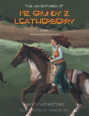 The Adventures of Mz. Grundy Z. Leatherberry: Book 2 The Adventure Continues by Winniford, Nancy