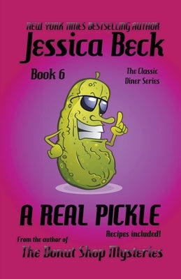 A Real Pickle by Beck, Jessica