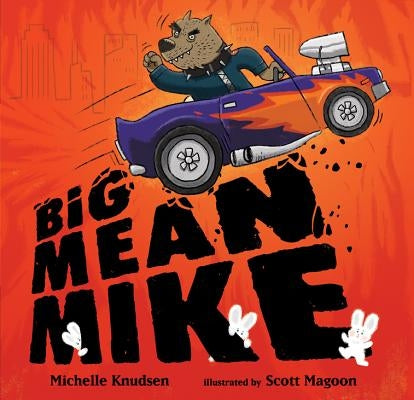 Big Mean Mike by Knudsen, Michelle