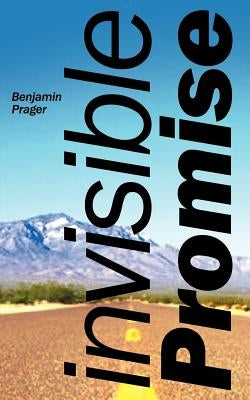 Invisible Promise by Prager, Benjamin