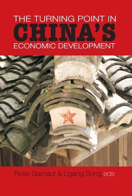 The Turning Point in China's Economic Development by Garnaut, Ross