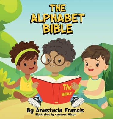 The Alphabet Bible by Francis, Anastacia