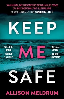 Keep Me Safe by Meldrum, Allison
