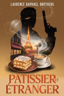 Pâtissier et Étranger by Brothers, Laurence Raphael