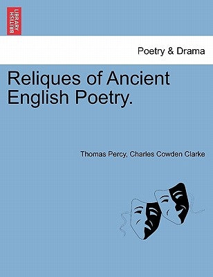 Reliques of Ancient English Poetry. by Percy, Thomas