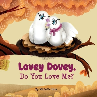 Lovey Dovey, Do You Love Me? by Urra, Michelle