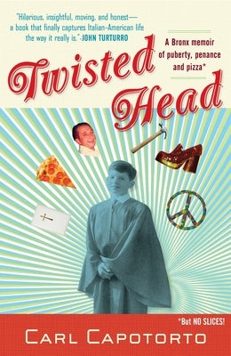 Twisted Head: A Memoir by Capotorto, Carl