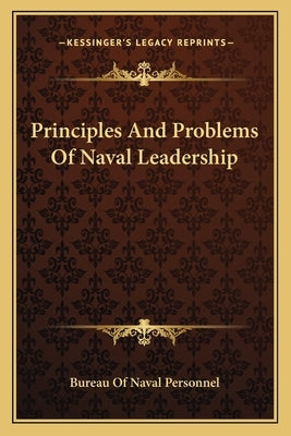Principles and Problems of Naval Leadership by Bureau of Naval Personnel