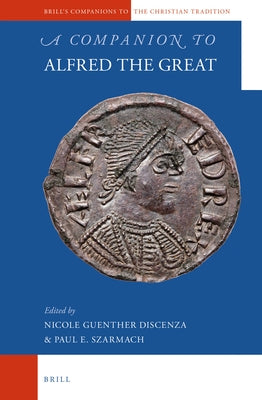 A Companion to Alfred the Great by Discenza, Nicole G.