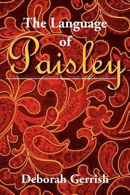 The Language of Paisley by Gerrish, Deborah