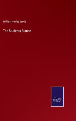 The Students France by Jervis, William Henley