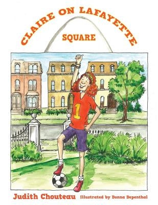 Claire on Lafayette Square by Depenthal, Donna