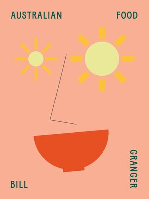 Australian Food by Granger, Bill