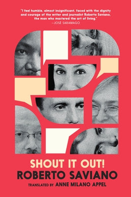 Shout It Out!: 28 Portraits for a Committed World by Saviano, Roberto