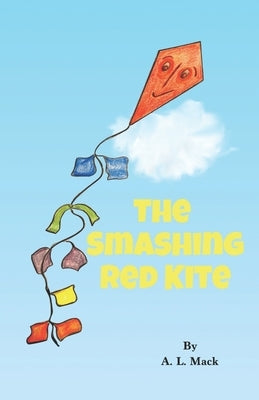 The Smashing Red Kite by Mack, Ann Lorraine
