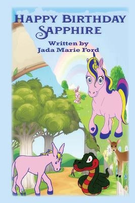 Happy Birthday Sapphire! by Ford, Jada Marie