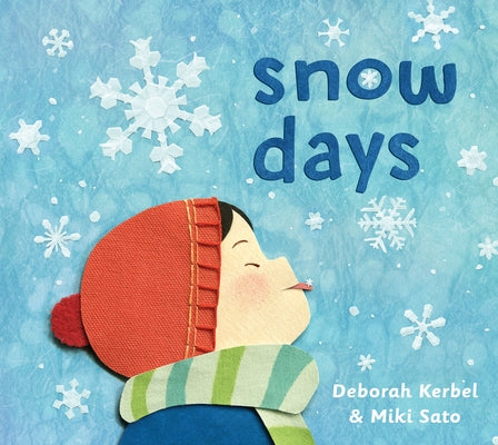 Snow Days by Kerbel, Deborah