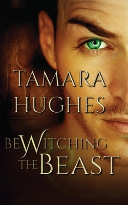 Bewitching the Beast by Hughes, Tamara