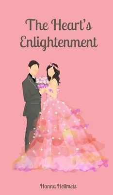 The Heart's Enlightenment by Helimets, Hanna