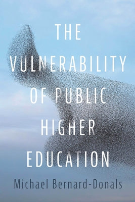 The Vulnerability of Public Higher Education by Bernard-Donals, Michael