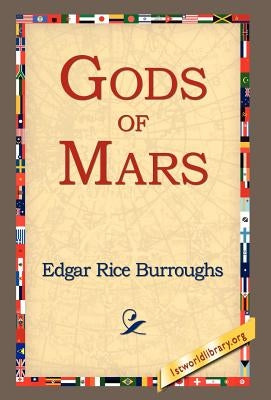 Gods of Mars by Burroughs, Edgar Rice
