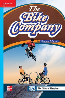 Reading Wonders Leveled Reader the Bike Company: On-Level Unit 6 Week 4 Grade 4 by McGraw Hill