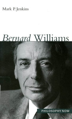 Bernard Williams by Jenkins, Mark P.