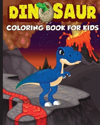 Dinosaur Coloring Book for Kids: The Perfect Gift for Kids, Ages 2-4 and Ages 4-8 by Press, Amazing Activity