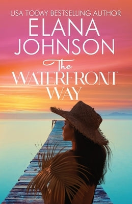 The Waterfront Way by Johnson, Elana