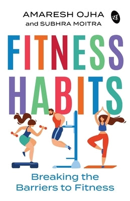 Fitness Habits by Ojha, Amaresh