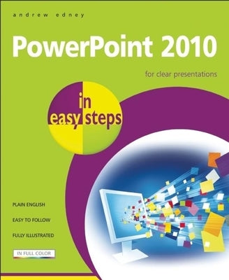 PowerPoint 2010 in Easy Steps by Edney, Andrew