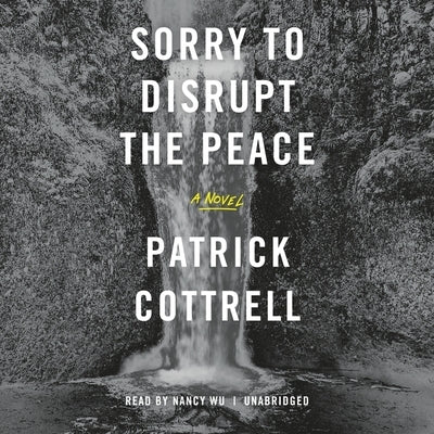 Sorry to Disrupt the Peace by Cottrell, Patrick