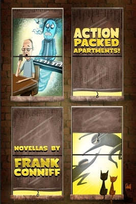 Action-Packed Apartments!: Novellas By Frank Conniff by Peralta, Len