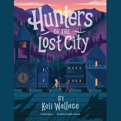 Hunters of the Lost City by Wallace, Kali