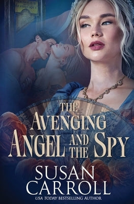 The Avenging Angel and the Spy by Carroll, Susan