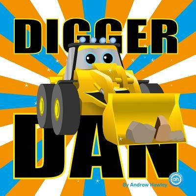 Digger Dan by Hawley, Andrew Enno